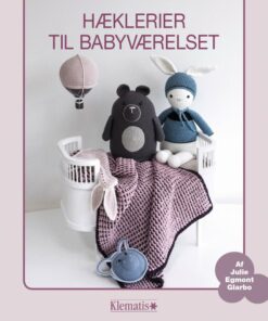 Hæklerier Til Babyværelset - Julie Egmont Glarbo - Bog