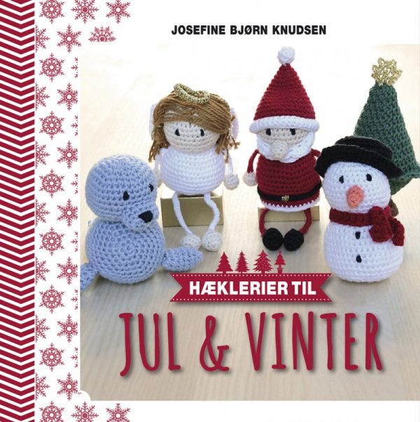 Hæklerier Til Jul & Vinter - Josefine Bjørn Knudsen - Bog