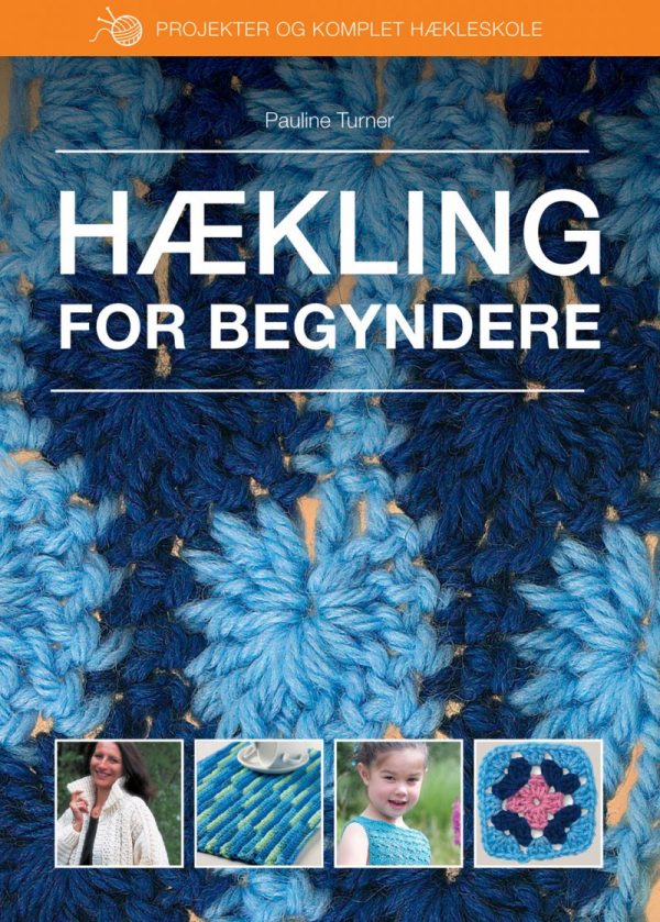 Hækling For Begyndere - Pauline Turner - Bog