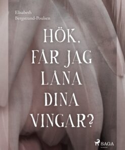 Hök, får jag låna dina vingar? (E-bog)