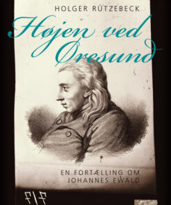 Højen ved Øresund: en fortælling om Johannes Ewald (Bog)