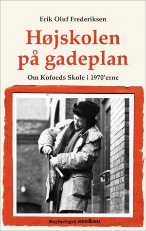 Højskolen På Gadeplan - Erik Oluf Frederiksen - Bog