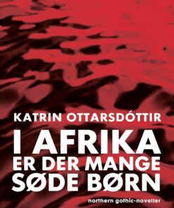 I Afrika Er Der Mange Søde Børn - Katrin Ottarsdóttir - Bog