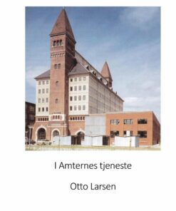 I Amternes Tjeneste - Otto Larsen - Bog