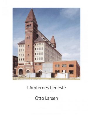 I Amternes Tjeneste - Otto Larsen - Bog