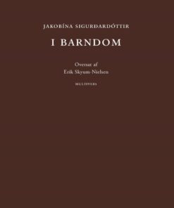 I Barndom - JakobÃ­na SigurÃ°ardóttir - Bog