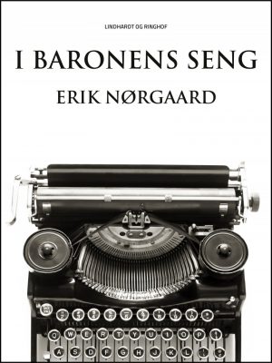 I Baronens Seng - Erik Nørgaard - Bog