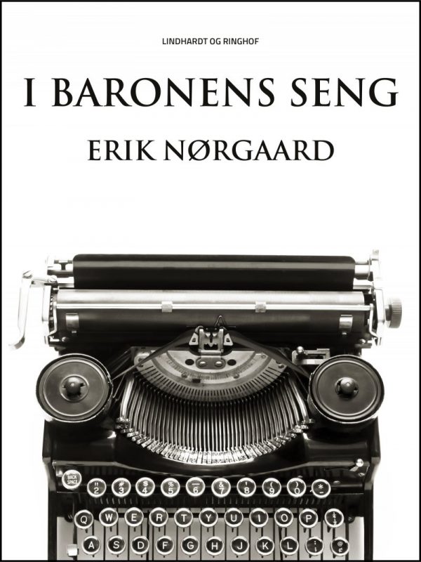 I Baronens Seng - Erik Nørgaard - Bog