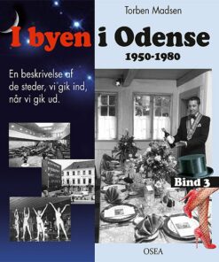 I Byen I Odense, 1950-1980. Bind 3 - Torben Madsen - Bog