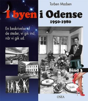 I Byen I Odense, 1950-1980. Bind 3 - Torben Madsen - Bog