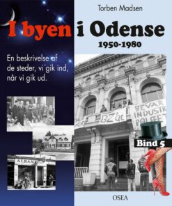 I Byen I Odense, 1950-1980. Bind 5 - Torben Madsen - Bog