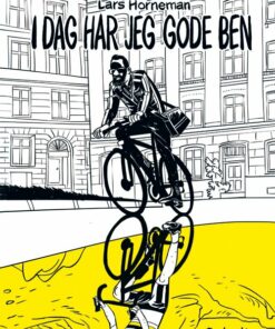 I Dag Har Jeg Gode Ben - Lars Horneman - Tegneserie