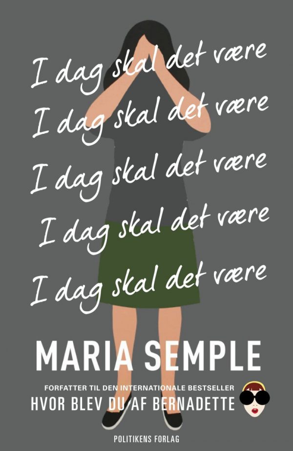 I Dag Skal Det Være - Maria Semple - Bog