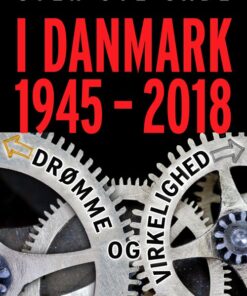 I Danmark 1945-2018 - Sven Ove Gade - Bog