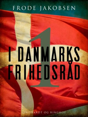 I Danmarks Frihedsråd I (Bog)