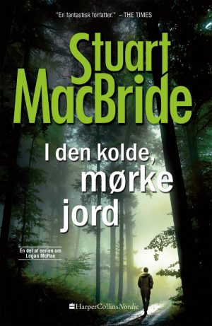 I Den Kolde Mørke Jord - Stuart Macbride - Bog