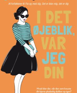 I Det øjeblik, Var Jeg Din - Mhairi Mcfarlane - Bog