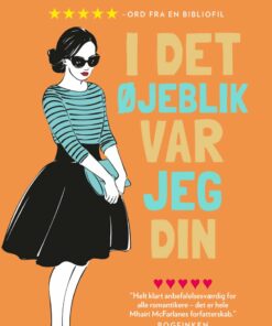 I Det øjeblik, Var Jeg Din - Mhairi Mcfarlane - Bog