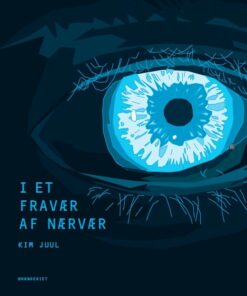 I Et Fravær Af Nærvær - Kim Juul - Bog