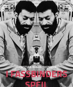 I Fassbinders Spejl - Christian Braad Thomsen - Bog