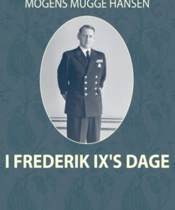I Frederik IX s dage (E-bog)