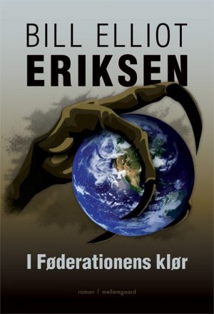 I Føderationens Klør - Bill Elliot Eriksen - Bog