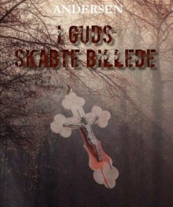 I Guds Skabte Billede - Mona Hawthorn Andersen - Bog