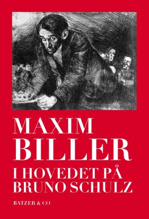 I Hovedet På Bruno Schulz - Maxim Biller - Bog