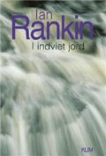 I Indviet Jord - Ian Rankin - Bog