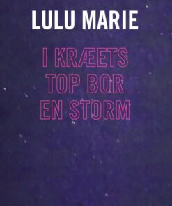 I Kræets Top Bor En Storm - Lulu Marie - Bog