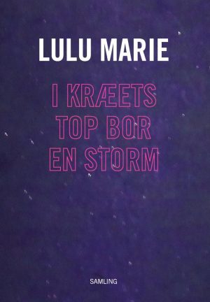 I Kræets Top Bor En Storm - Lulu Marie - Bog