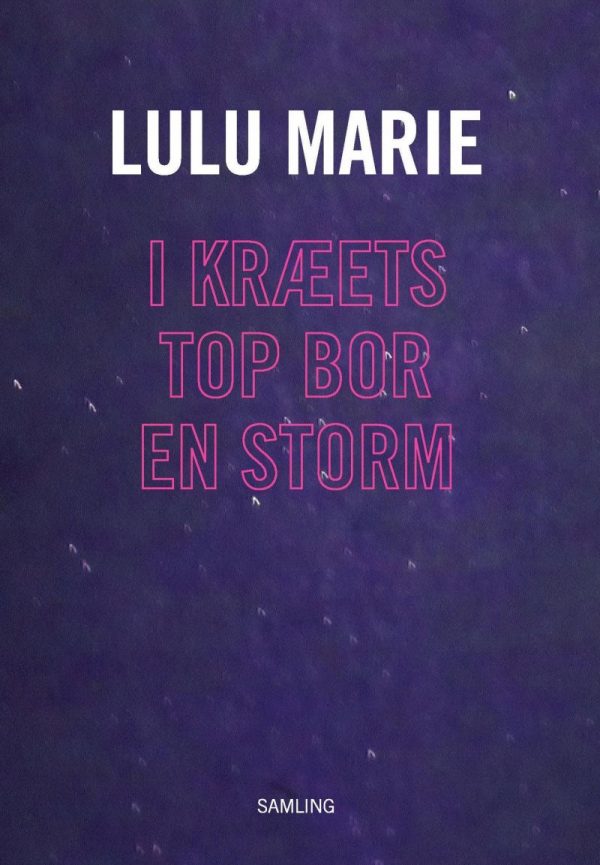 I Kræets Top Bor En Storm - Lulu Marie - Bog