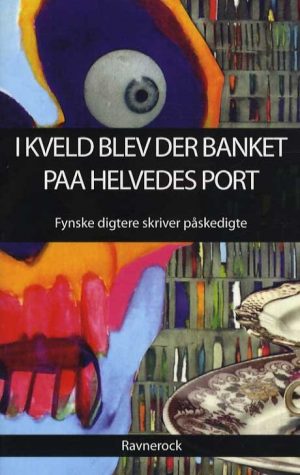 I Kveld Blev Der Banket Paa Helvedes Port - Div. Fynske Digtere - Bog