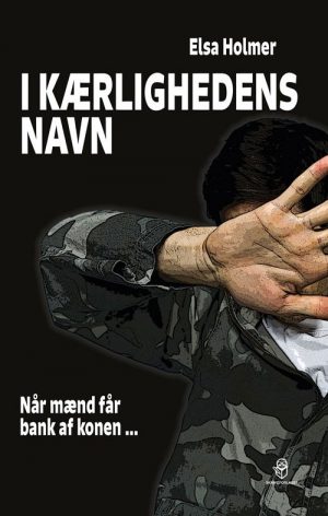 I Kærlighedens Navn - Elsa Holmer - Bog