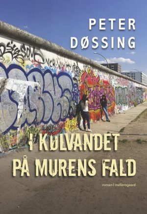 I Kølvandet På Murens Fald - Peter Døssing - Bog