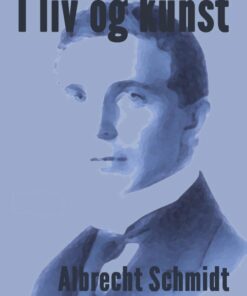 I Liv Og Kunst - Albrecht Schmidt - Bog