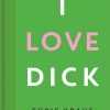 I Love Dick - Chris Kraus - Bog