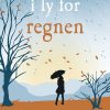 I Ly For Regnen - Jojo Moyes - Bog