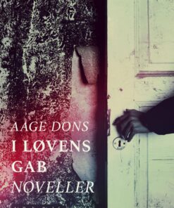 I Løvens Gab - Aage Dons - Bog