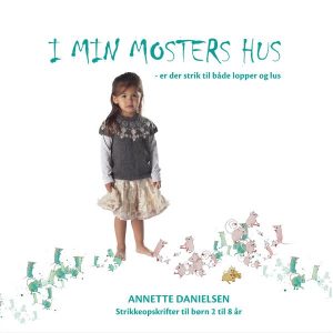 I Min Mosters Hus - Annette Danielsen - Bog