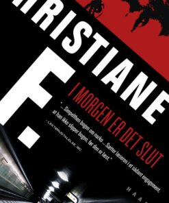 I Morgen Er Det Slut - Christiane F - Bog