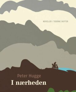 I Nærheden - Peter Hugge - Bog