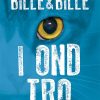 I Ond Tro - Steen Bille - Bog