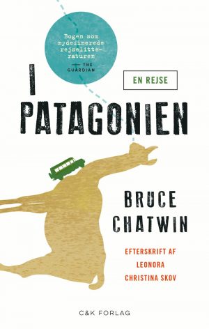 I Patagonien - Bruce Chatwin - Bog