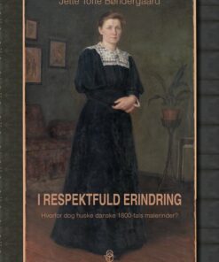 I Respektfuld Erindring - Jette Tofte Bøndergaard - Bog