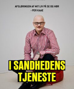 I Sandhedens Tjeneste - Peer Kaae - Bog