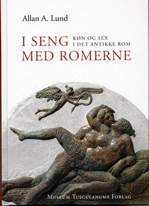 I Seng Med Romerne - Allan A. Lund - Bog