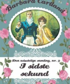 I Sidste Sekund - Barbara Cartland - Bog