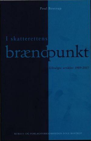 I Skatterettens Brændpunkt - Poul Bostrup - Bog