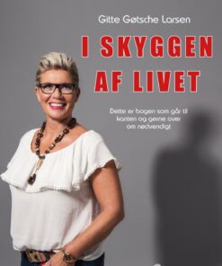 I Skyggen Af Livet - Gitte Gøtsche Larsen - Bog